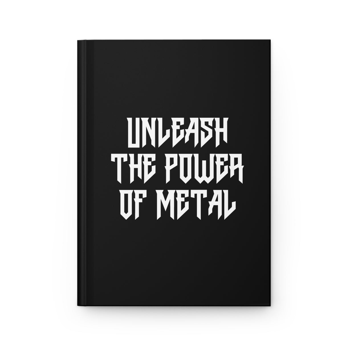 Unleash the Power of Metal Hardcover Journal