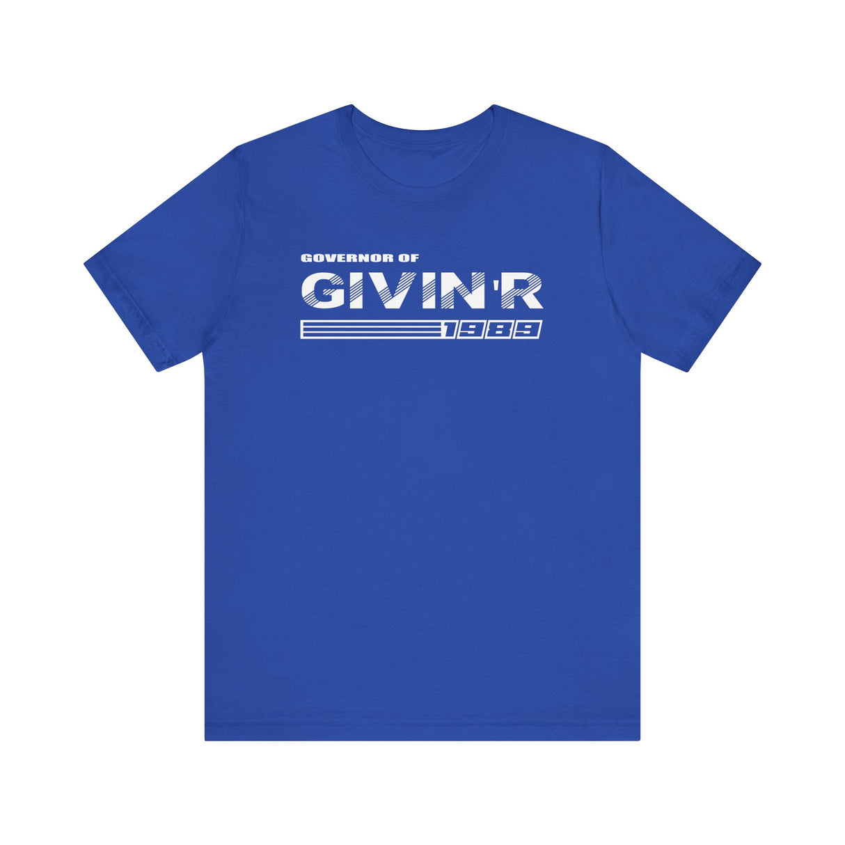 Governor of Givin'r Tee